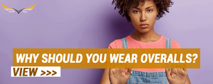 Why Should You Wear Overalls